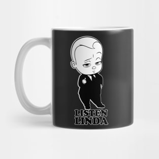 Listen Linda Mug